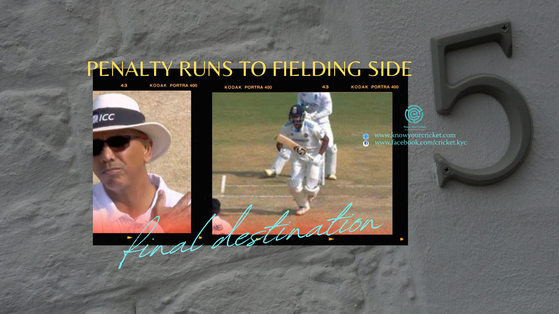 PENALTY RUNS TO FIELDING SIDE – FINAL DESTINATION